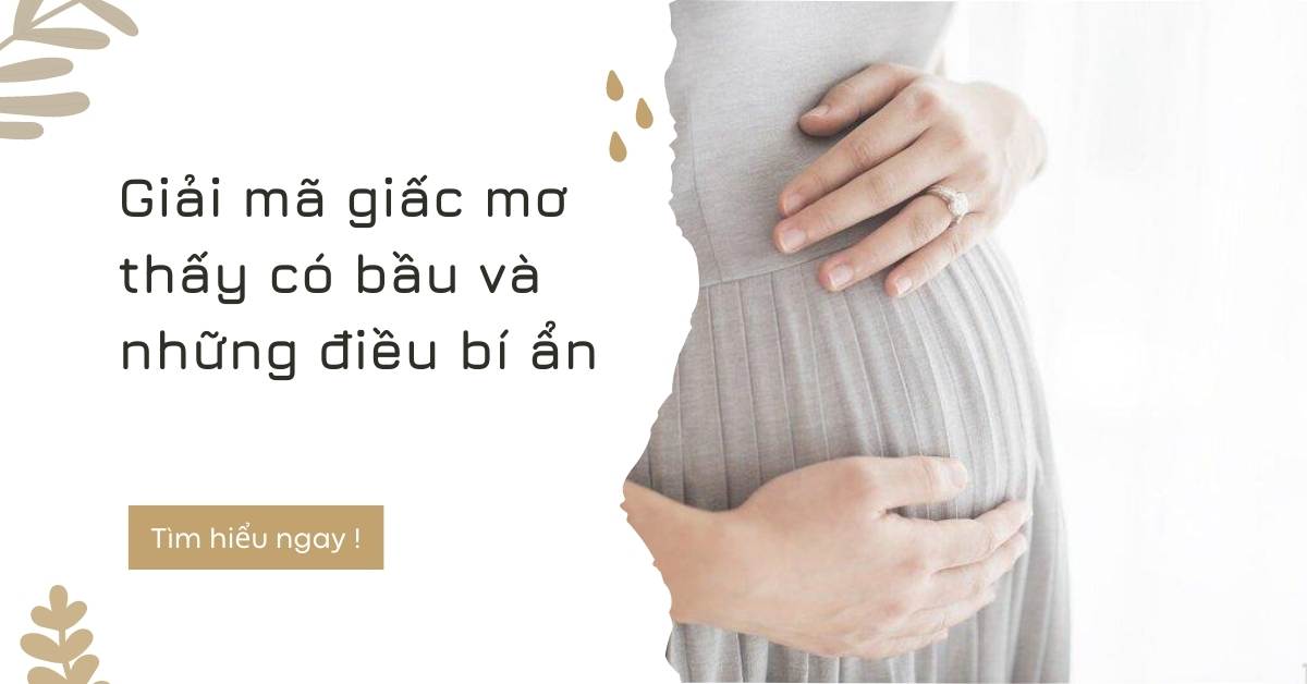 Mơ thấy có bầu là điềm báo gì tốt hay xấu ?