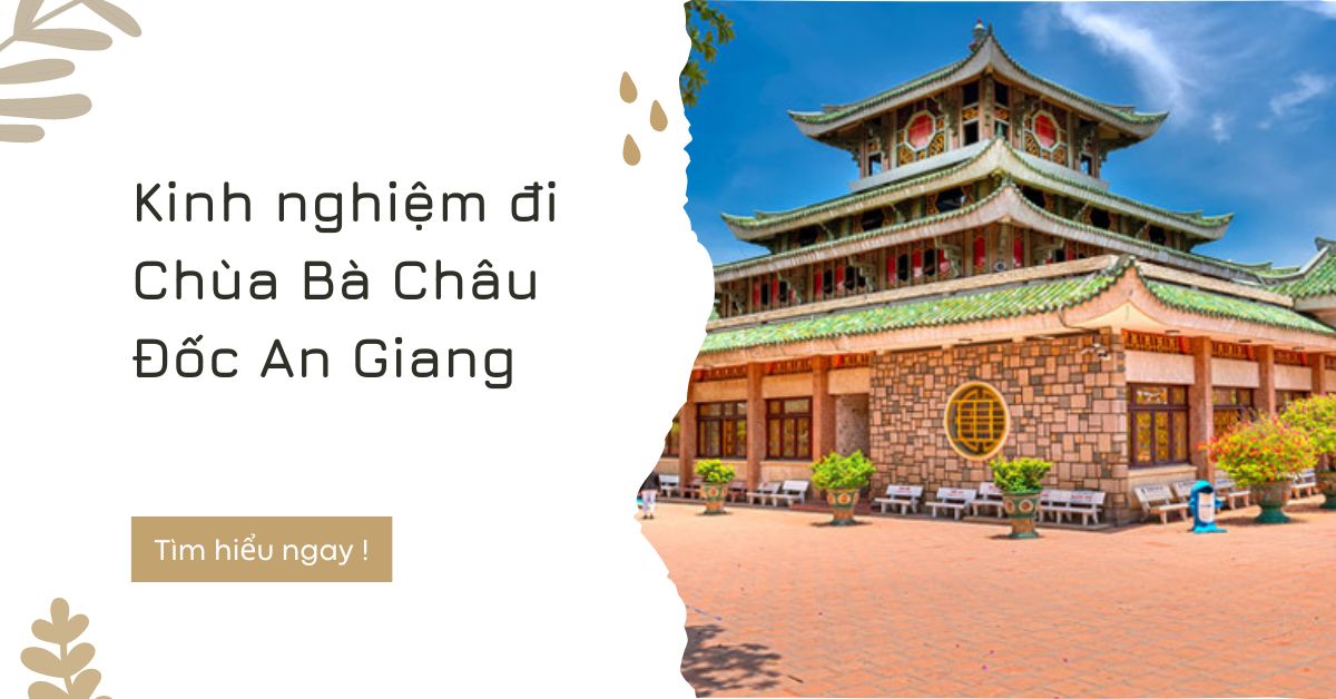 Kinh nghiệm đi Chùa Bà Châu Đốc An Giang