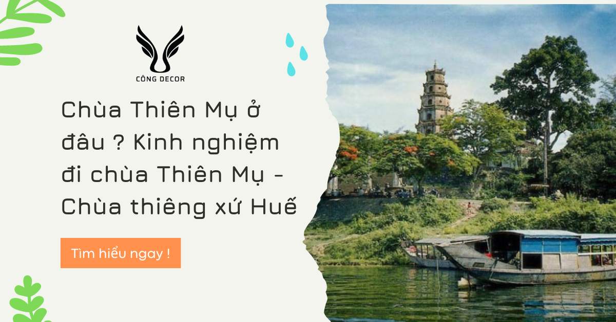 Chùa Thiên Mụ ở đâu ? Kinh nghiệm đi chùa Thiên Mụ - Chùa thiêng xứ Huế