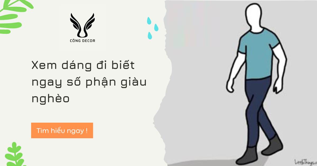 Xem dáng đi biết ngay số phận giàu nghèo