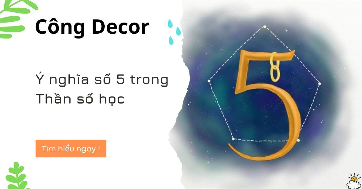 Con số chủ đạo 5 hợp với số nào? hợp với nghề nghiệp gì? ý nghĩa số 5 trong thần số học